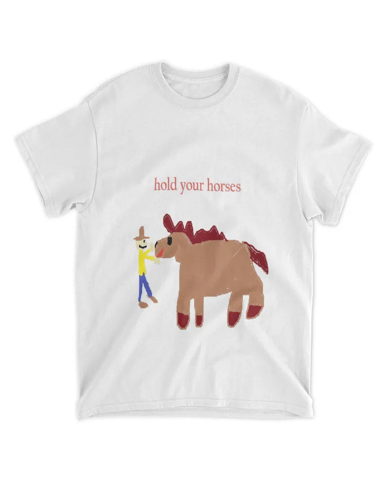 hold your horses